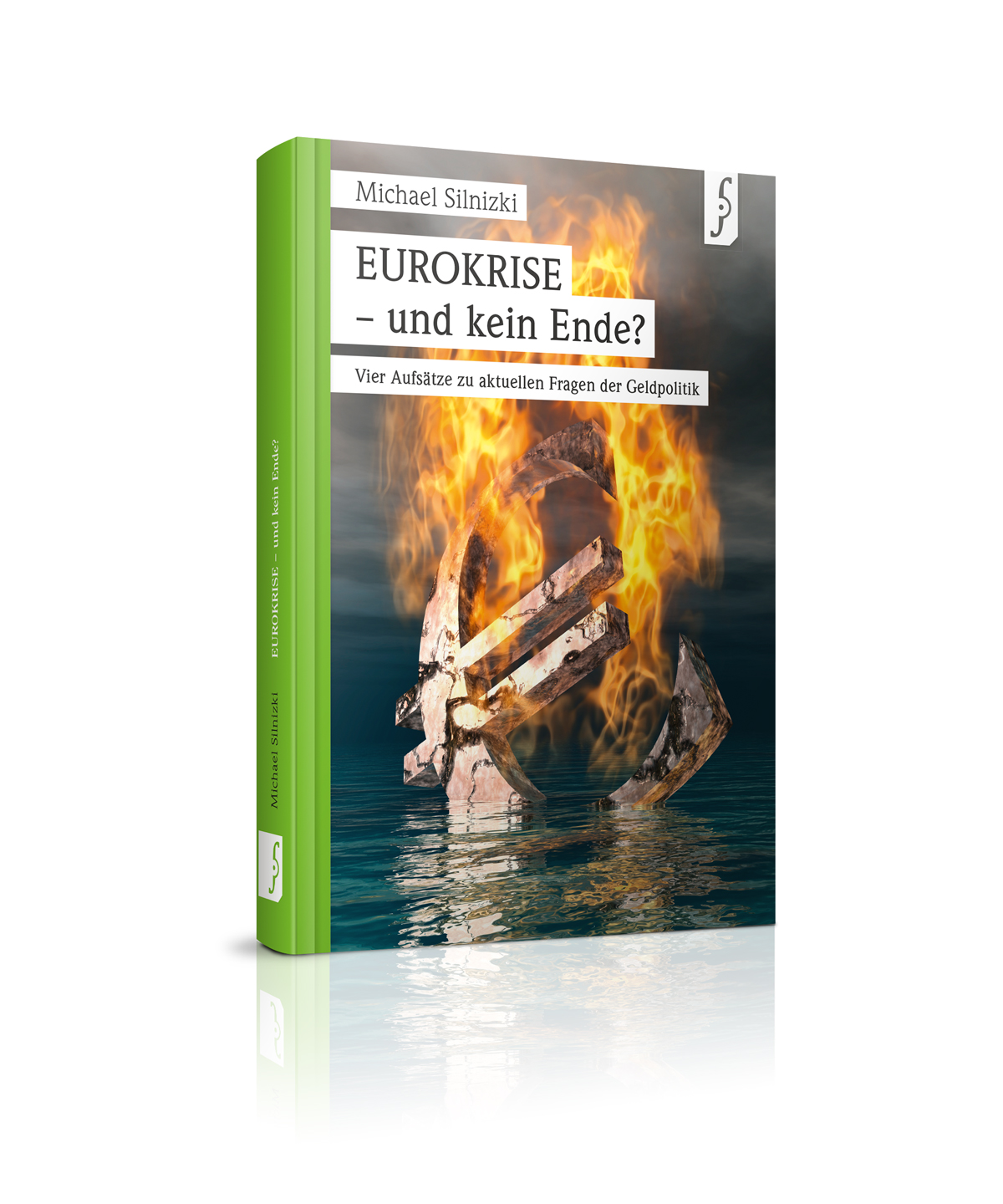 Eurokrise – und kein Ende? - ISBN 978-3-9816169-0-3, 112 S. 14,95 € (D)